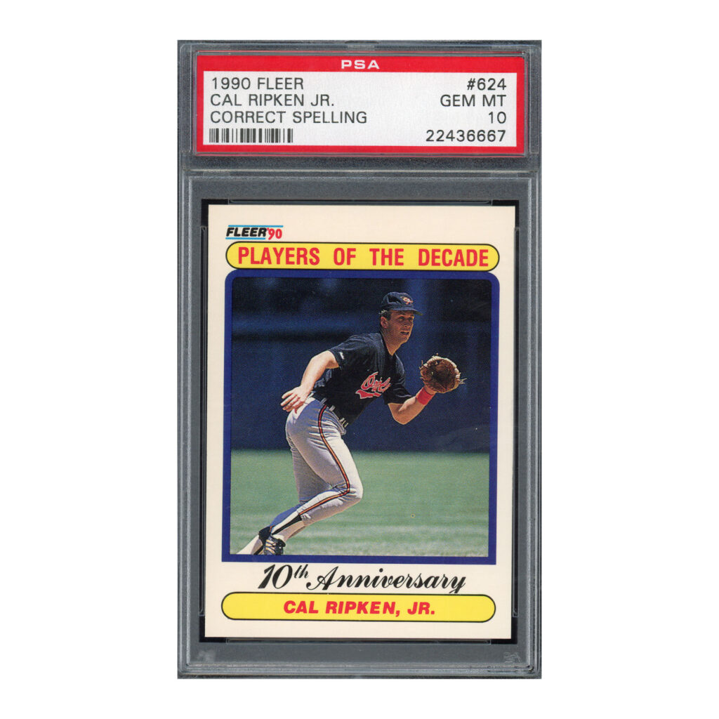 1990 Fleer #624 Cal Ripken Correct Spelling PSA 10
