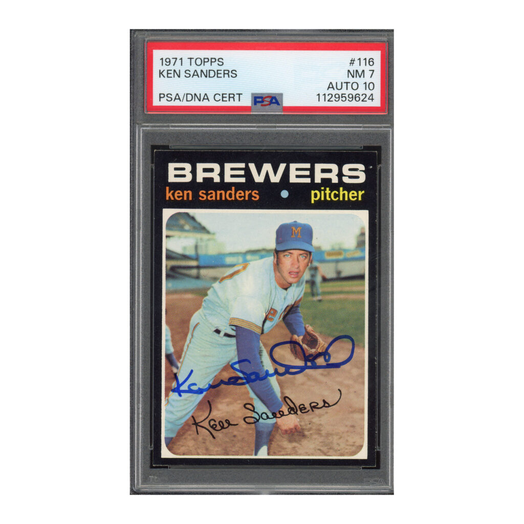 1971 Topps #116 Ken Sanders PSA 7 Auto 10