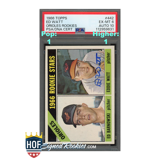 1966 Topps #442 Orioles Rookies Ed Watt PSA 6 Auto 10