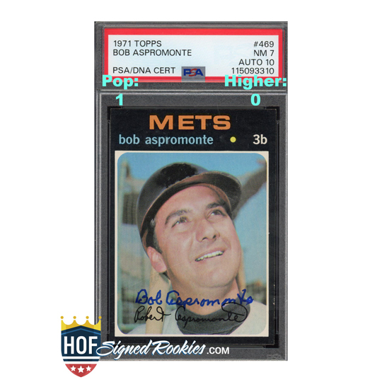 1971 Topps #469 Bob Aspromonte PSA 7 Auto 10