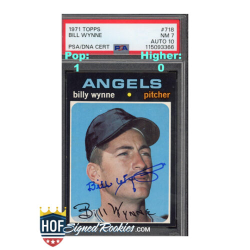 1971 Topps #718 Billy Wynne PSA 7 Auto 10