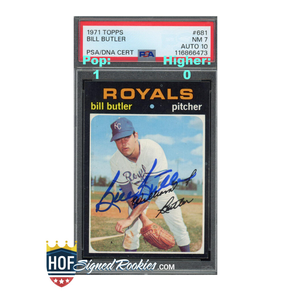 1971 Topps #681 BIll Butler PSA 7 Auto 10