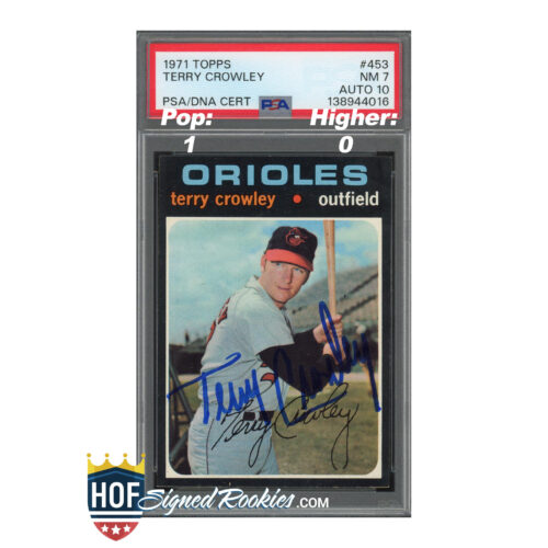 Autographed 1971 Topps Terry Crowley Orioles baseball card in a protective PSA slab; PSA/DNA label visible.