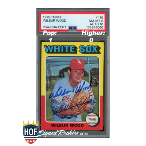 Autographed 1975 Topps Wilbur Wood baseball card featuring the pitcher and a PSA/DNA cert label at the top edge.