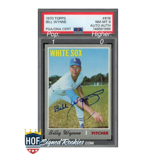 Autographed 1970 Topps baseball card of Billy Wynne (White Sox pitcher), graded by PSA/DNA, with signature across the image.
